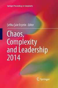 Chaos, Complexity and Leadership 2014