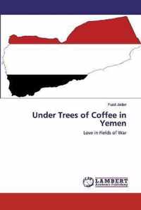 Under Trees of Coffee in Yemen