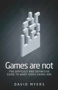 Games Are Not