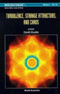 Turbulence, Strange Attractors And Chaos