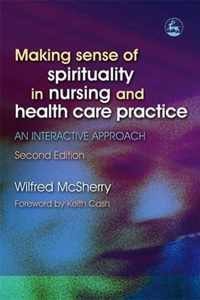 Making Sense of Spirituality in Nursing and Health Care Prac