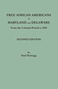 Free African Americans of Maryland and Delaware. Second Edition