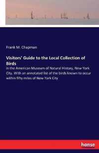 Visitors' Guide to the Local Collection of Birds