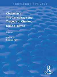 Chapman's The Conspiracy and Tragedy of Charles, Duke of Byron