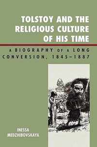 Tolstoy and the Religious Culture of His Time