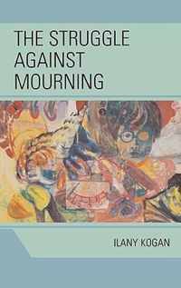 The Struggle Against Mourning