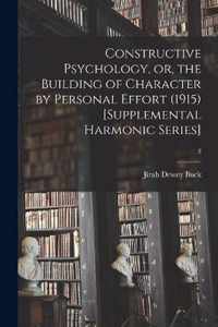 Constructive Psychology, or, the Building of Character by Personal Effort (1915) [Supplemental Harmonic Series]; 3