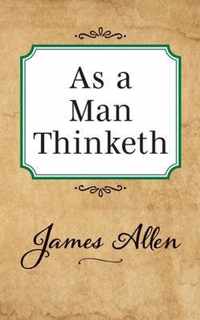 As a Man Thinketh