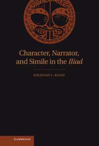 Character, Narrator, and Simile in the Iliad