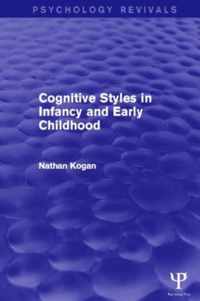 Cognitive Styles in Infancy and Early Childhood