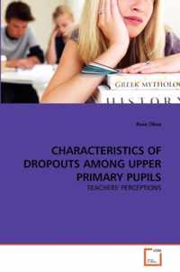 Characteristics of Dropouts Among Upper Primary Pupils