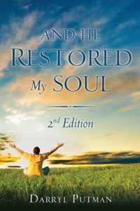 And He Restored My Soul 2nd Edition