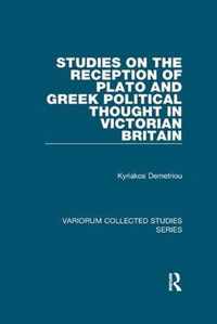 Studies on the Reception of Plato and Greek Political Thought in Victorian Britain