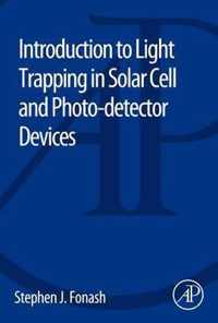 Introduction to Light Trapping in Solar Cell and Photo-detector Devices