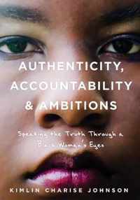 Authenticity, Accountability & Ambitions