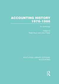 Accounting History 1976-1986 (Rle Accounting): An Anthology