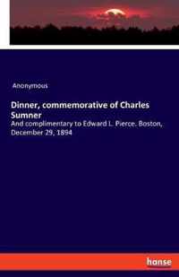Dinner, commemorative of Charles Sumner