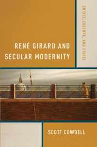 Rene Girard and Secular Modernity