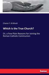 Which is the True Church?