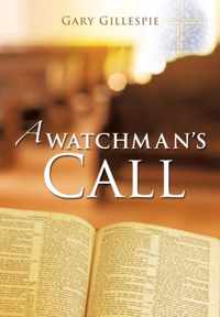 A Watchman's Call