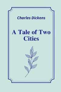 A Tale of Two Cities by Charles Dickens