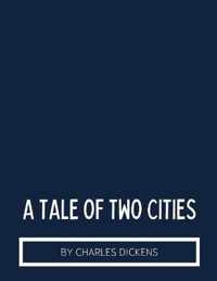 A Tale of Two Cities by Charles Dickens