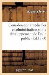 Considerations Medicales Et Administratives Sur Le Developpement de l'Asile Public Saint-Athanase