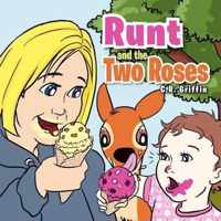 Runt and the Two Roses