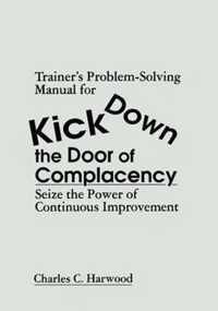 Trainer's Problem-Solving Manual for Kick Down the Door of Complacency