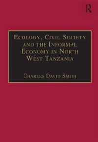 Ecology, Civil Society and the Informal Economy in North West Tanzania