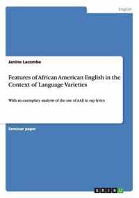 Features of African American English in the Context of Language Varieties