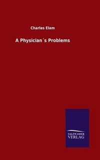 A Physicians Problems