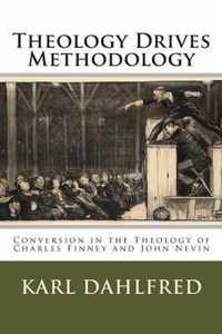 Theology Drives Methodology