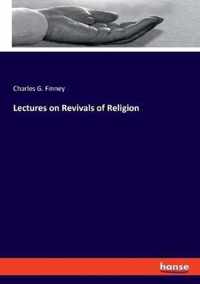 Lectures on Revivals of Religion