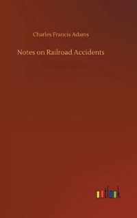 Notes on Railroad Accidents