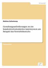 Gestaltungsanforderungen an ein kundenwertorientiertes Anreizsystem am Beispiel des Vertriebsbereichs