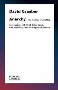 Anarchy-In a Manner of Speaking - Conversations with Mehdi Belhaj Kacem, Nika Dubrovsky, and Assia Turquier-Zauberman