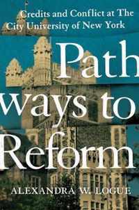 Pathways to Reform  Credits and Conflict at The City University of New York