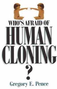 Who's Afraid of Human Cloning?