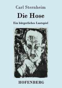 Die Hose: Ein bürgerliches Lustspiel