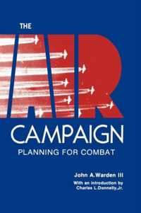 The Air Campaign: Planning for Combat