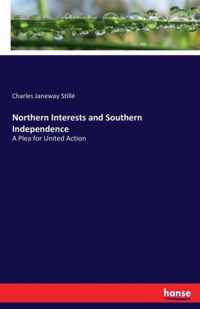 Northern Interests and Southern Independence