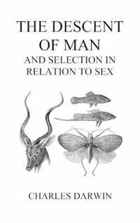 The Descent of Man and Selection in Relation to Sex (Volumes I and II, Hardback)