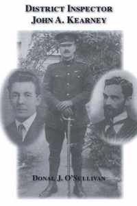 District Inspector John A. Kearney-The Ric Man Who Befriended Sir Roger Casement