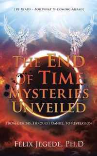 The End Of Time Mysteries Unveiled