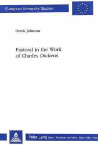 Pastoral in the Work of Charles Dickens