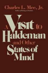 A Visit to Haldeman and Other States of Mind