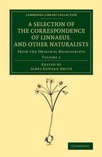 A A Selection of the Correspondence of Linnaeus, and Other Naturalists 2 Volume Set A Selection of the Correspondence of Linnaeus, and Other Naturalists