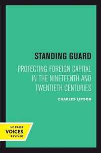 Standing Guard  Protecting Foreign Capital in the Nineteenth and Twentieth Centuries