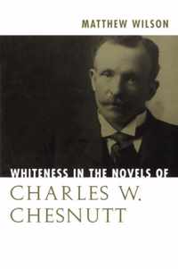 Whiteness in the Novels of Charles W. Chesnutt